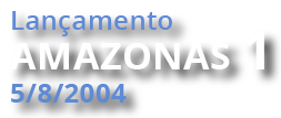 Lanzamiento Amazonas 1 5/8/2004